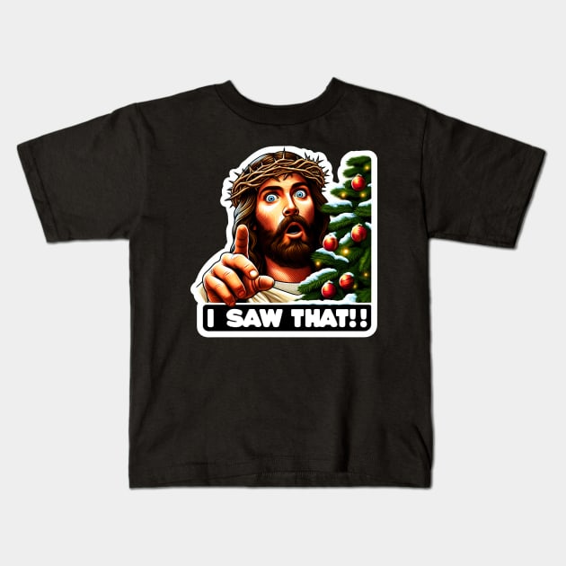 I SAW THAT Jesus meme Crown of Thorns Christmas Tree Kids T-Shirt by Plushism